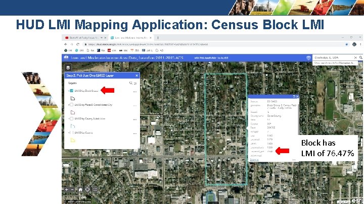 HUD LMI Mapping Application: Census Block LMI Block has LMI of 76. 47% 26