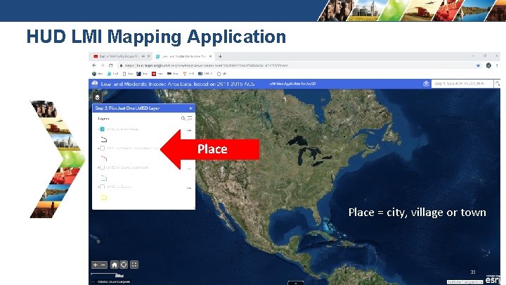 HUD LMI Mapping Application Place = city, village or town 31 