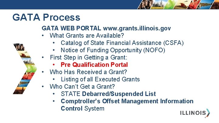 GATA Process GATA WEB PORTAL www. grants. illinois. gov • What Grants are Available?