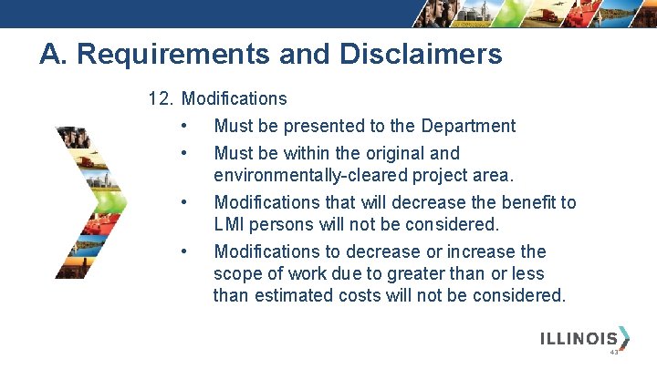 A. Requirements and Disclaimers 12. Modifications • Must be presented to the Department •