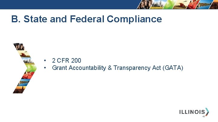 B. State and Federal Compliance • 2 CFR 200 • Grant Accountability & Transparency