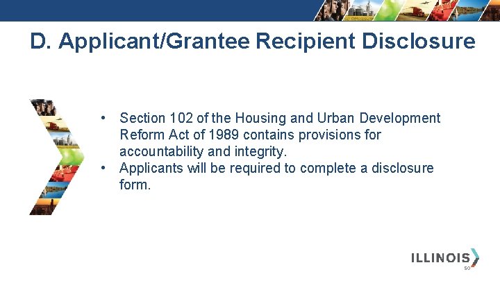 D. Applicant/Grantee Recipient Disclosure • Section 102 of the Housing and Urban Development Reform