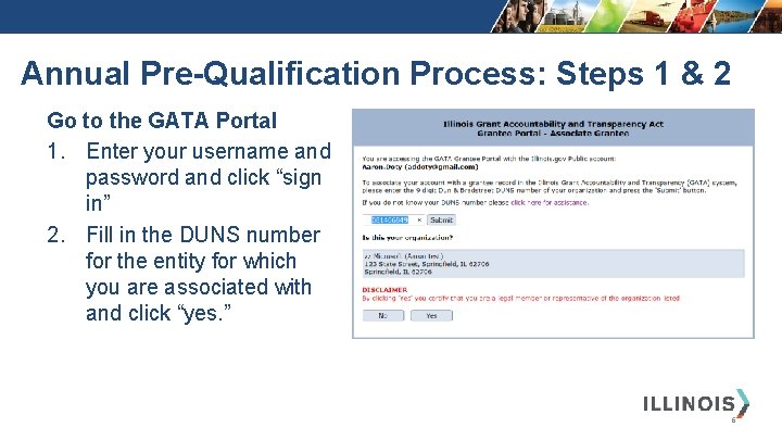 Annual Pre-Qualification Process: Steps 1 & 2 Go to the GATA Portal 1. Enter