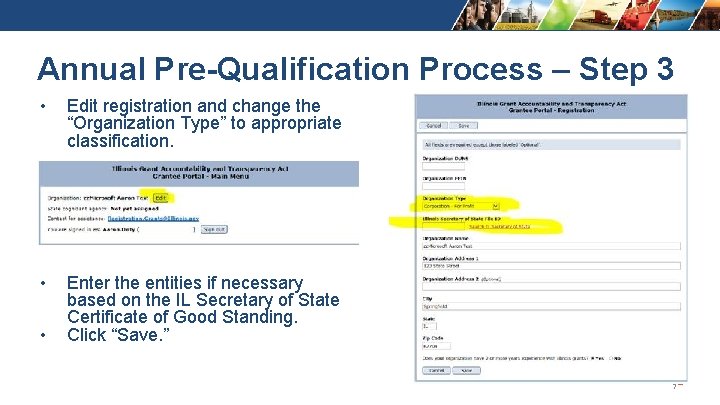 Annual Pre-Qualification Process – Step 3 • • • Edit registration and change the