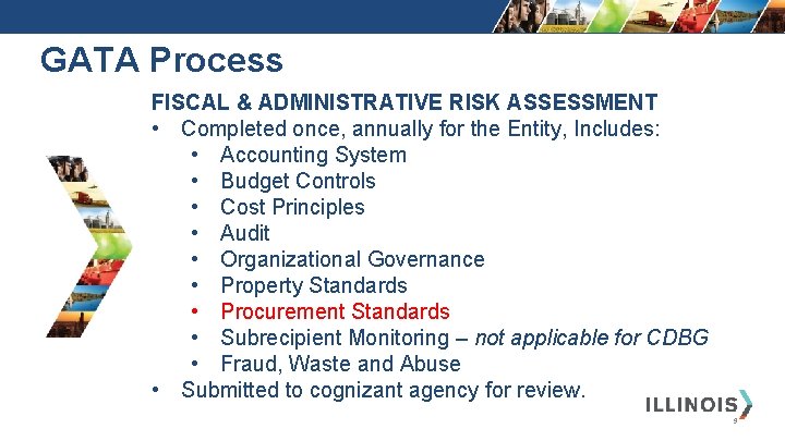 GATA Process FISCAL & ADMINISTRATIVE RISK ASSESSMENT • Completed once, annually for the Entity,