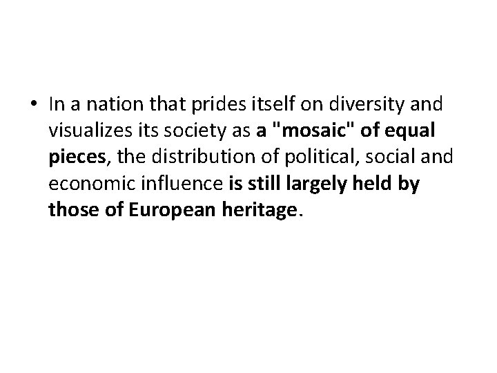  • In a nation that prides itself on diversity and visualizes its society