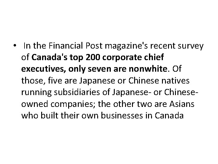  • In the Financial Post magazine's recent survey of Canada's top 200 corporate