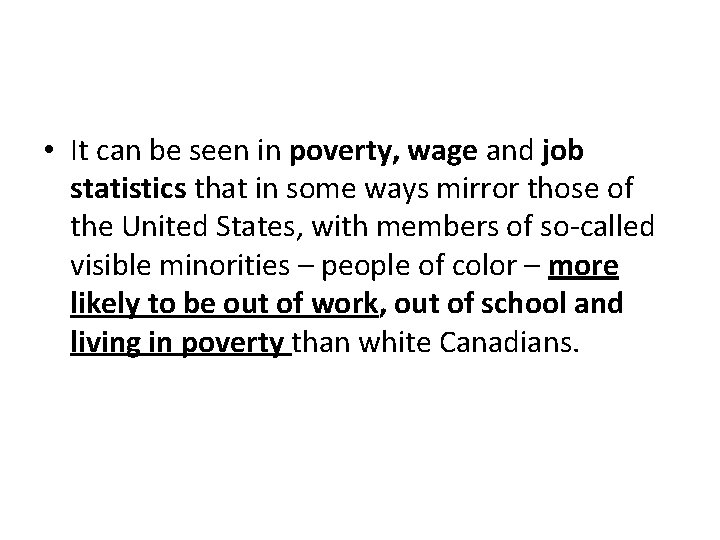  • It can be seen in poverty, wage and job statistics that in