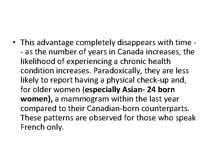  • This advantage completely disappears with time - as the number of years