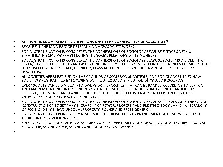  • • • B) WHY IS SOCIAL STRATIFICATION CONSIDERED THE CORNERSTONE OF SOCIOLOGY?