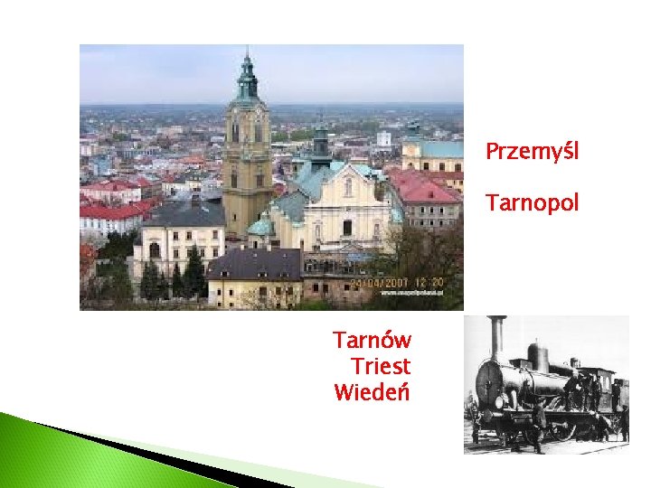 Przemyśl Tarnopol Tarnów Triest Wiedeń 