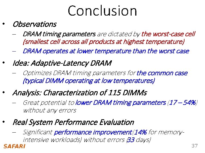  • Observations Conclusion – DRAM timing parameters are dictated by the worst-case cell