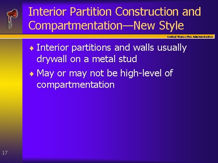 Interior Partition Construction and Compartmentation—New Style United States Fire Administration ¨ Interior partitions and