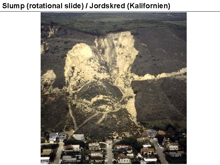 Slump (rotational slide) / Jordskred (Kalifornien) 