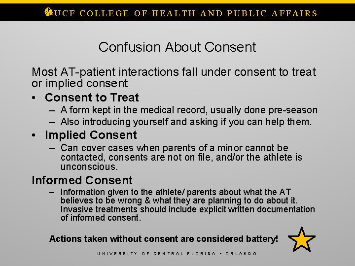 UCF COLLEGE OF HEALTH AND PUBLIC AFFAIRS Confusion About Consent Most AT-patient interactions fall UCF COLLEGE OF HEALTH AND PUBLIC AFFAIRS Confusion About Consent Most AT-patient interactions fall