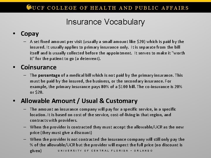 UCF COLLEGE OF HEALTH AND PUBLIC AFFAIRS Insurance Vocabulary • Copay – A set