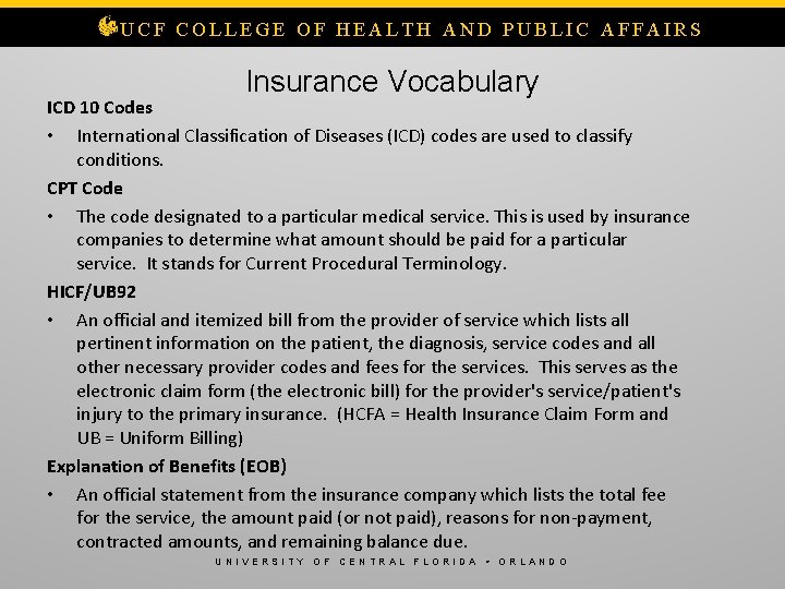 UCF COLLEGE OF HEALTH AND PUBLIC AFFAIRS Insurance Vocabulary ICD 10 Codes • International