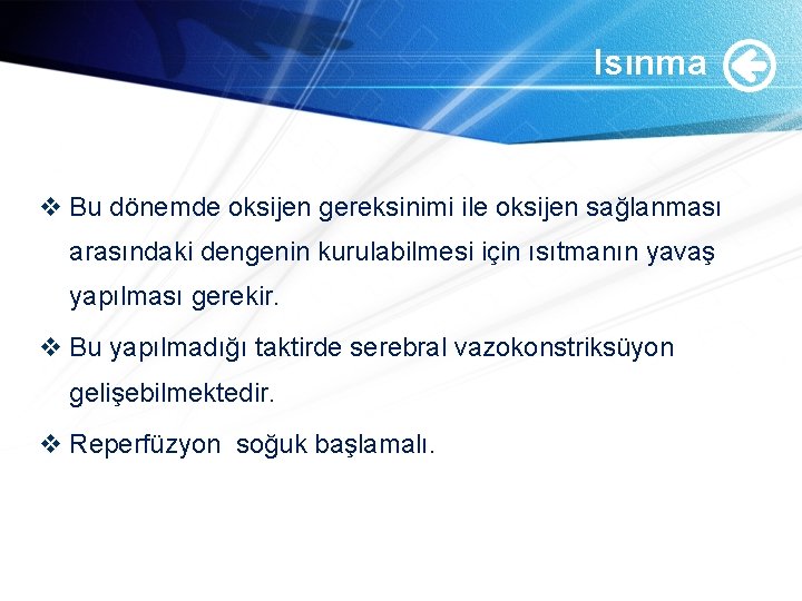 Isınma v Bu dönemde oksijen gereksinimi ile oksijen sağlanması arasındaki dengenin kurulabilmesi için ısıtmanın Isınma v Bu dönemde oksijen gereksinimi ile oksijen sağlanması arasındaki dengenin kurulabilmesi için ısıtmanın