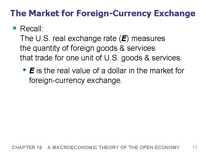 The Market for Foreign-Currency Exchange § Recall: The U. S. real exchange rate (E)