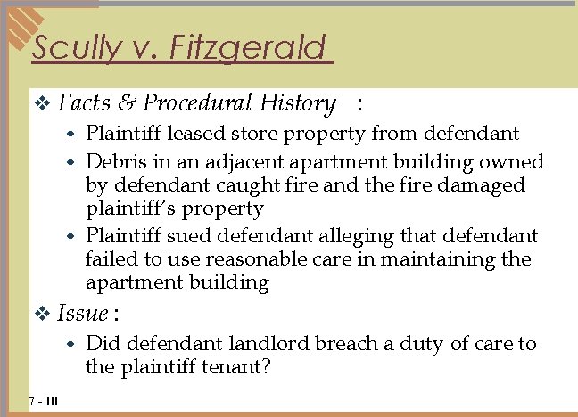 Scully v. Fitzgerald v Facts & Procedural History : w Plaintiff leased store property