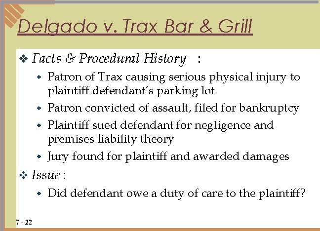 Delgado v. Trax Bar & Grill v Facts & Procedural History : Patron of