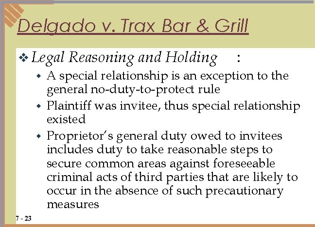 Delgado v. Trax Bar & Grill v Legal Reasoning and Holding : w A