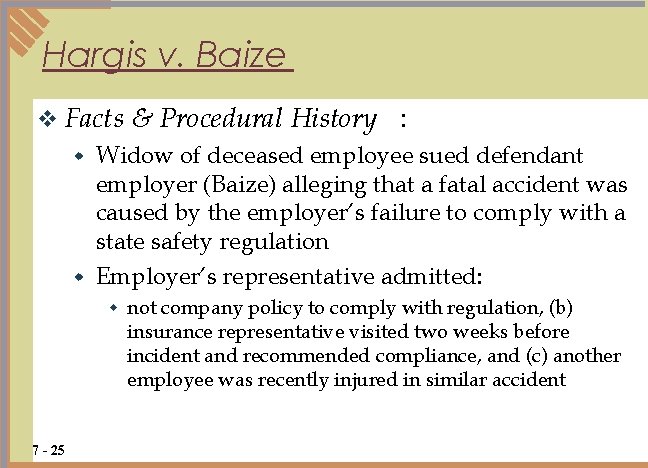 Hargis v. Baize v Facts & Procedural History : Widow of deceased employee sued
