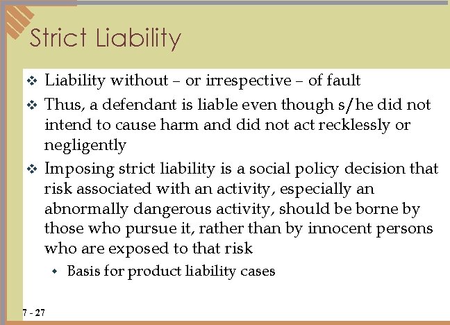 Strict Liability without – or irrespective – of fault v Thus, a defendant is