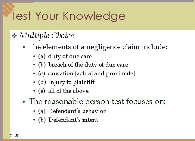 Test Your Knowledge v Multiple w The elements of a negligence claim include: w