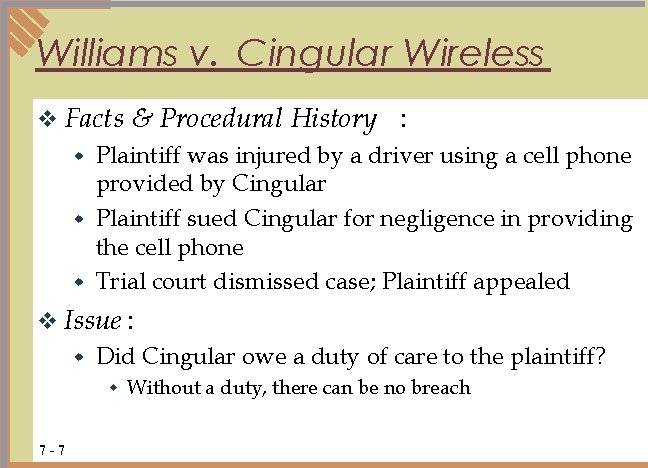 Williams v. Cingular Wireless v Facts & Procedural History : Plaintiff was injured by