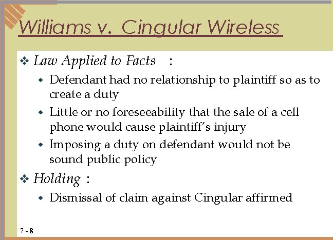 Williams v. Cingular Wireless v Law Applied to Facts : Defendant had no relationship