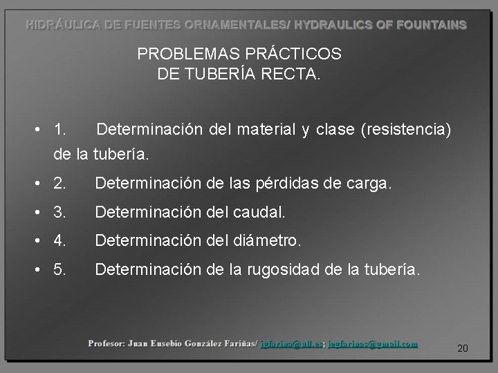 PROBLEMAS PRÁCTICOS DE TUBERÍA RECTA. • 1. Determinación del material y clase (resistencia) de