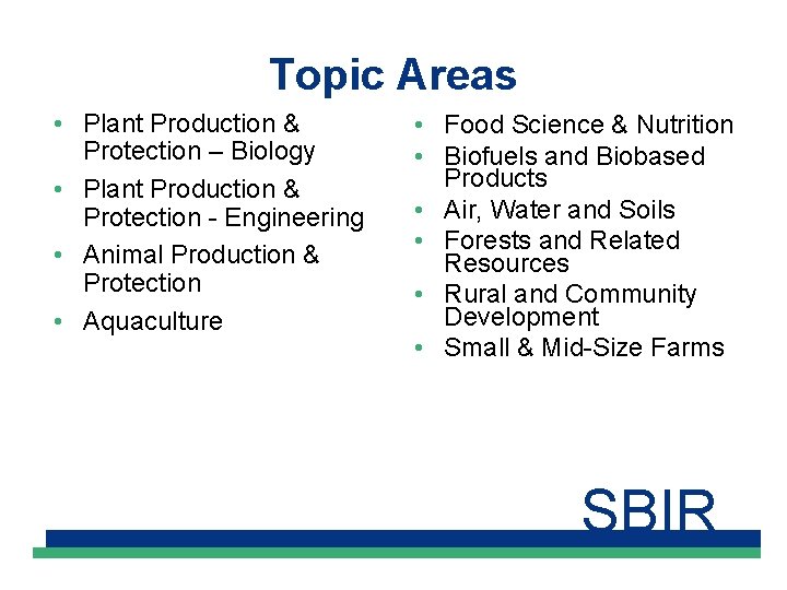 Topic Areas • Plant Production & Protection – Biology • Plant Production & Protection