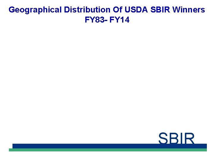 Geographical Distribution Of USDA SBIR Winners FY 83 - FY 14 SBIR 