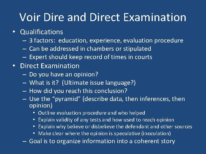 Voir Dire and Direct Examination • Qualifications – 3 factors: education, experience, evaluation procedure