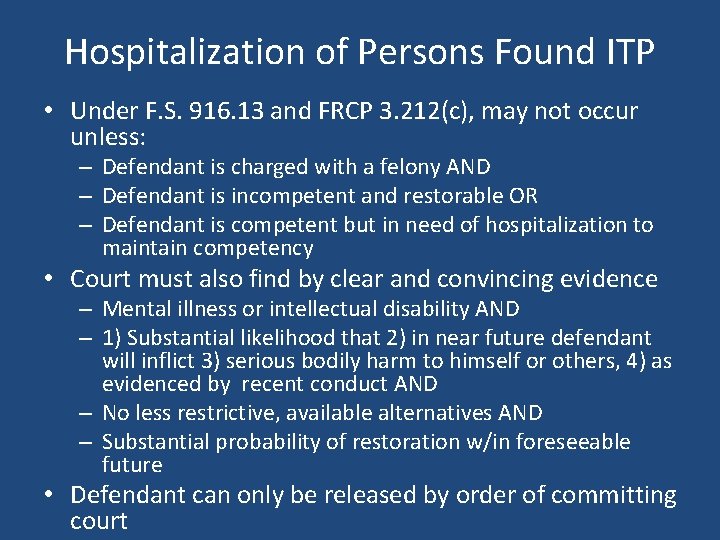 Hospitalization of Persons Found ITP • Under F. S. 916. 13 and FRCP 3.