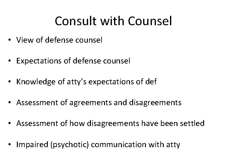 Consult with Counsel • View of defense counsel • Expectations of defense counsel •