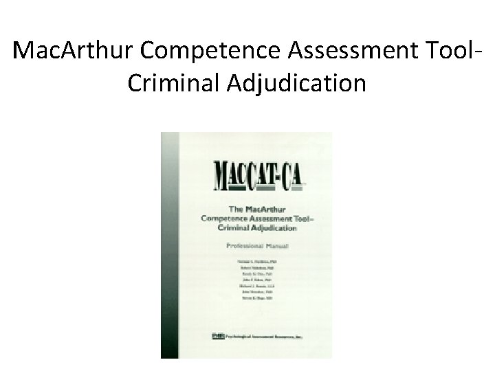 Mac. Arthur Competence Assessment Tool. Criminal Adjudication 