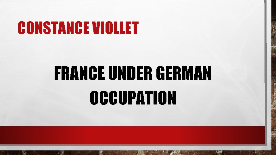 CONSTANCE VIOLLET FRANCE UNDER GERMAN OCCUPATION 