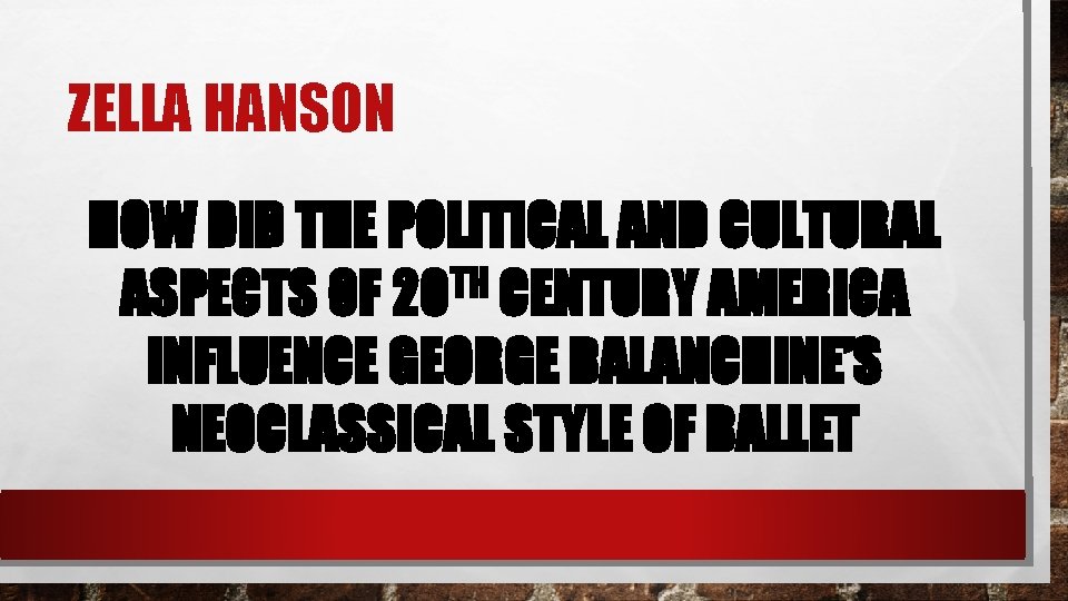 ZELLA HANSON HOW DID THE POLITICAL AND CULTURAL TH ASPECTS OF 20 CENTURY AMERICA