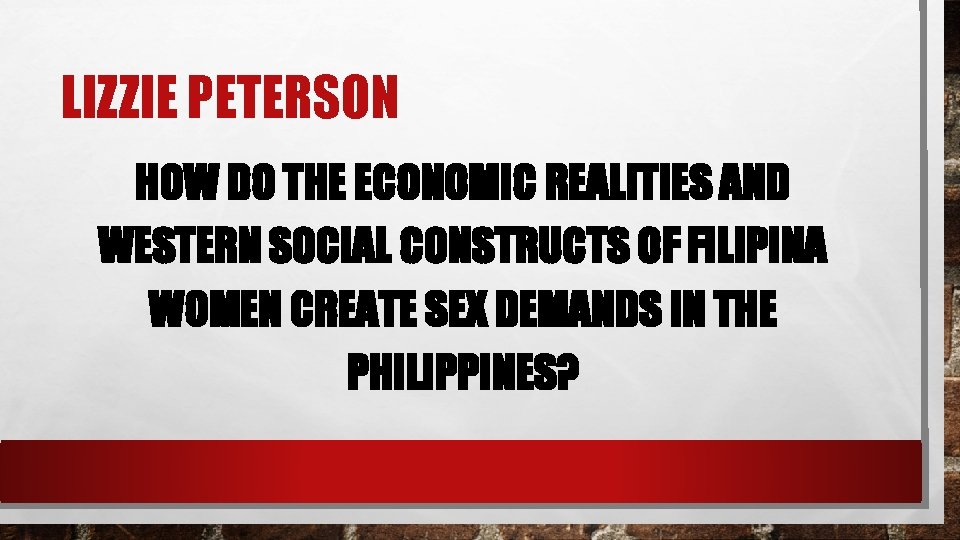 LIZZIE PETERSON HOW DO THE ECONOMIC REALITIES AND WESTERN SOCIAL CONSTRUCTS OF FILIPINA WOMEN