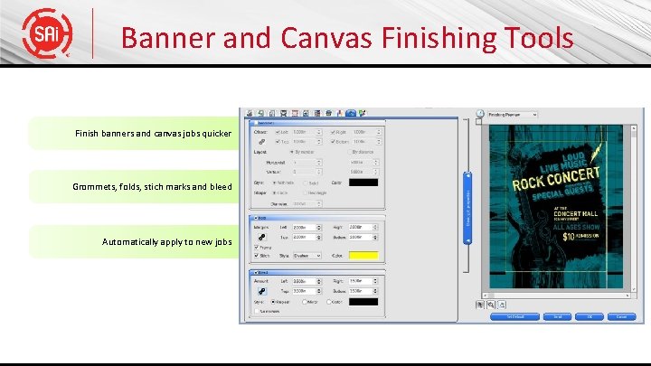 Banner and Canvas Finishing Tools Finish banners and canvas jobs quicker Grommets, folds, stich