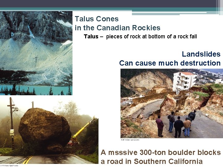 Talus Cones in the Canadian Rockies Talus – pieces of rock at bottom of Talus Cones in the Canadian Rockies Talus – pieces of rock at bottom of