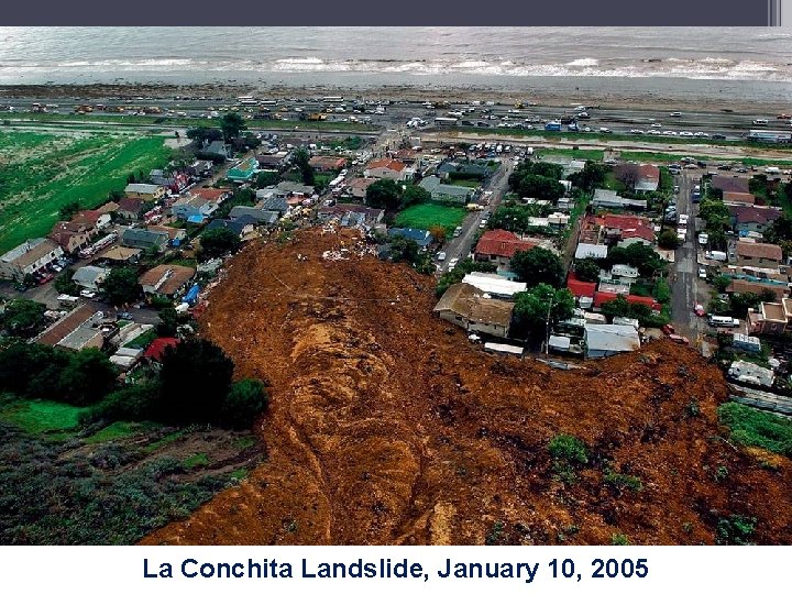 La Conchita Landslide, January 10, 2005 La Conchita Landslide, January 10, 2005