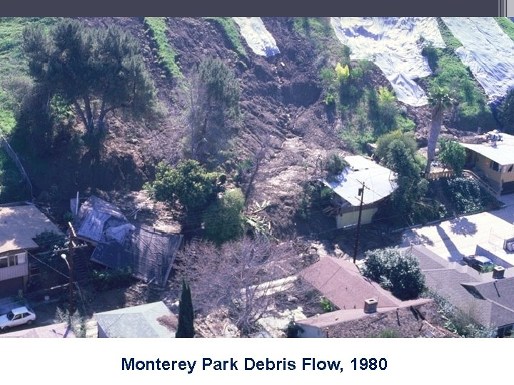 Monterey Park Debris Flow, 1980 Monterey Park Debris Flow, 1980