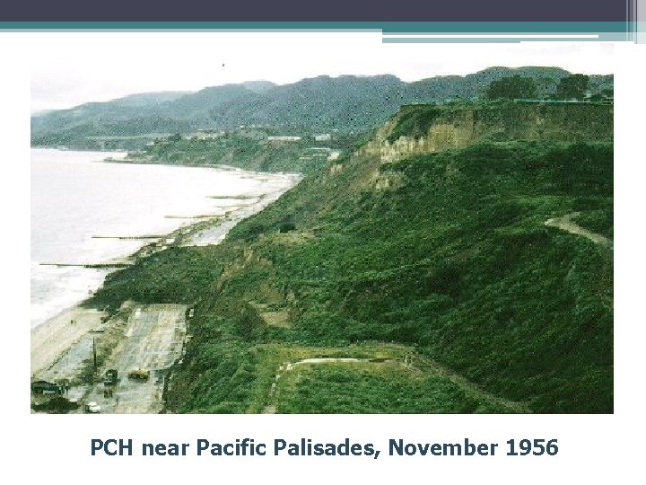 PCH near Pacific Palisades, November 1956 PCH near Pacific Palisades, November 1956