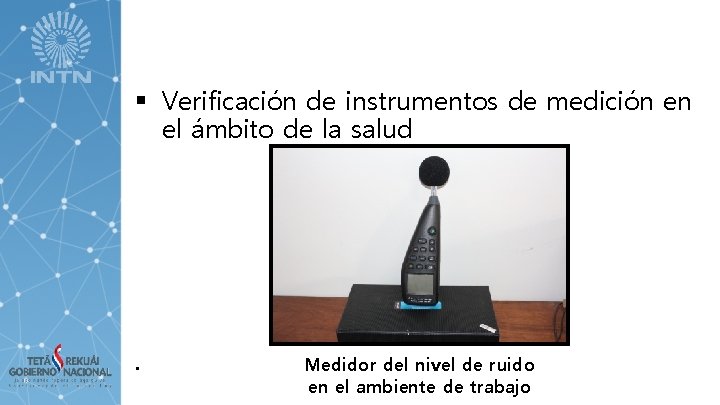 § Verificación de instrumentos de medición en el ámbito de la salud . Medidor