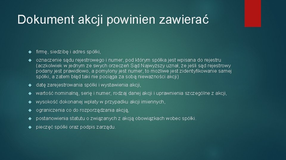 Dokument akcji powinien zawierać firmę, siedzibę i adres spółki, oznaczenie sądu rejestrowego i numer,