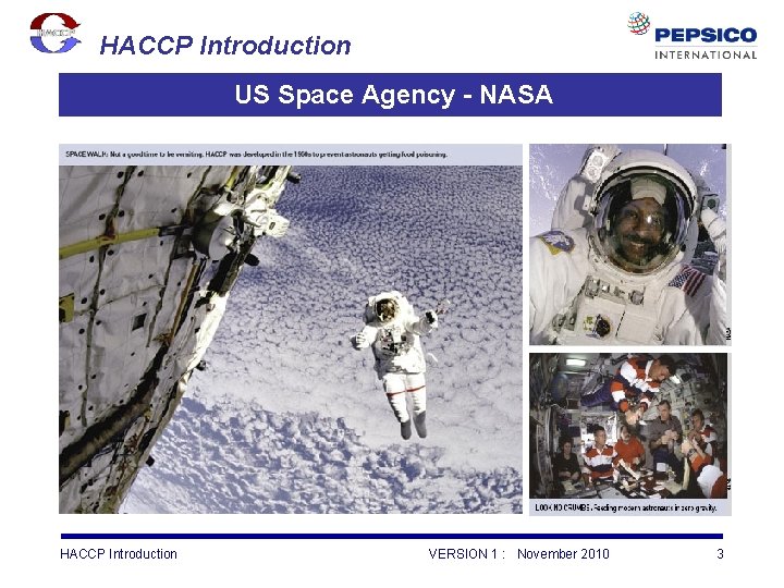 HACCP Introduction US Space Agency - NASA HACCP Introduction VERSION 1 : November 2010