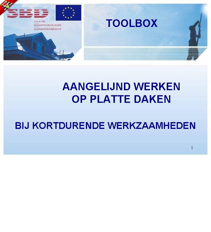 TOOLBOX AANGELIJND WERKEN OP PLATTE DAKEN BIJ KORTDURENDE WERKZAAMHEDEN 1 